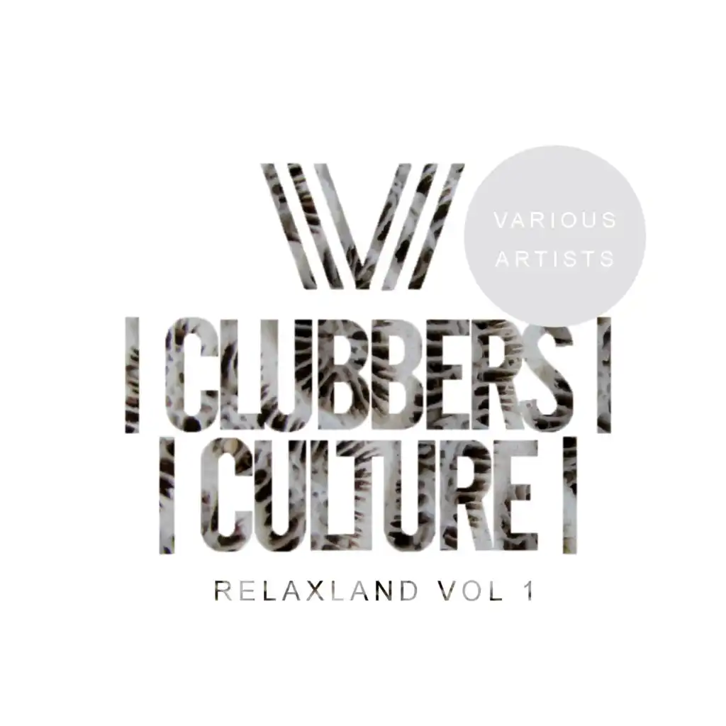 Clubbers Culture: Relaxland, Vol.1