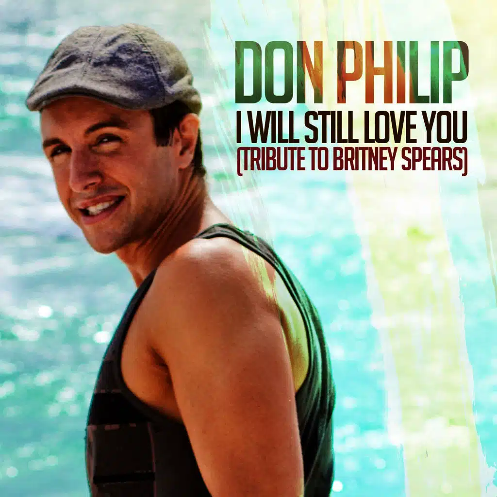 I Will Still Love You (Tribute To Britney Spears)