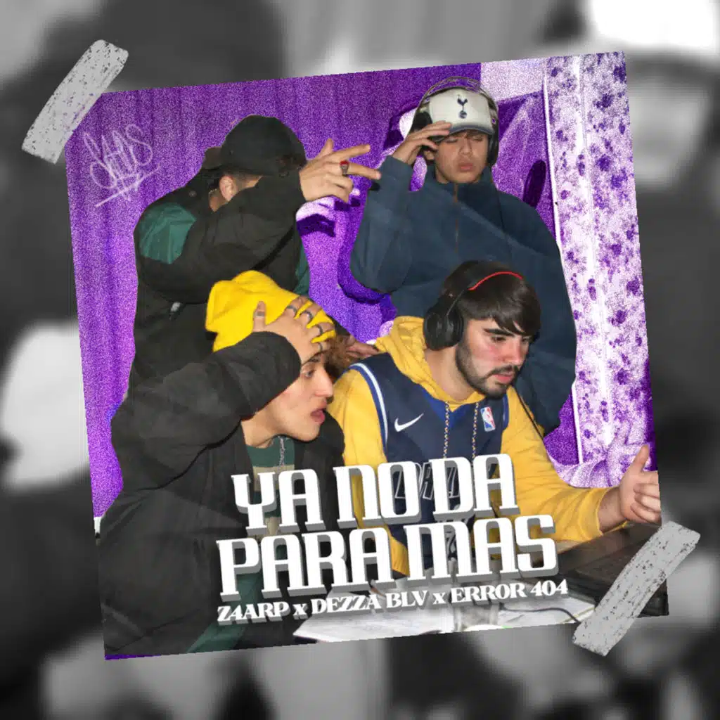 Ya No Da para Mas (feat. ERROR 404 MUSIC, DezzaBLV & NUEVEH)
