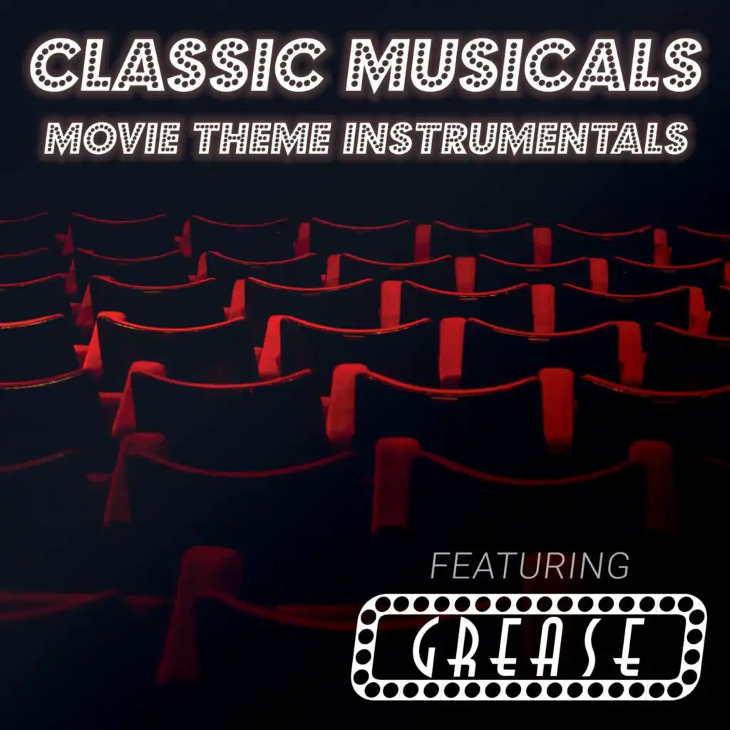 Classic Musicals (Movie Theme Instrumentals Featuring "Grease")