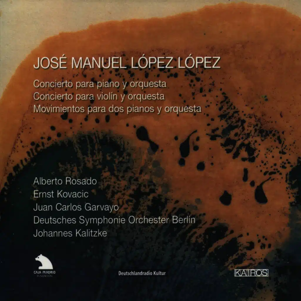 López: Concierto para piano y orquesta, Concierto para violín y orquesta & Movimentos para dos pianos y orquesta