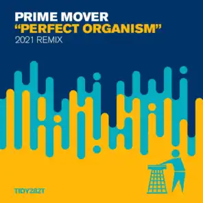 Perfect Organism (Prime Mover 2021 Remix - Radio Edit)