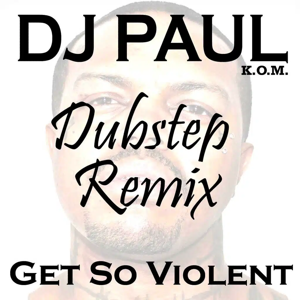 Get So Violent (Dubstep Mix) - Single