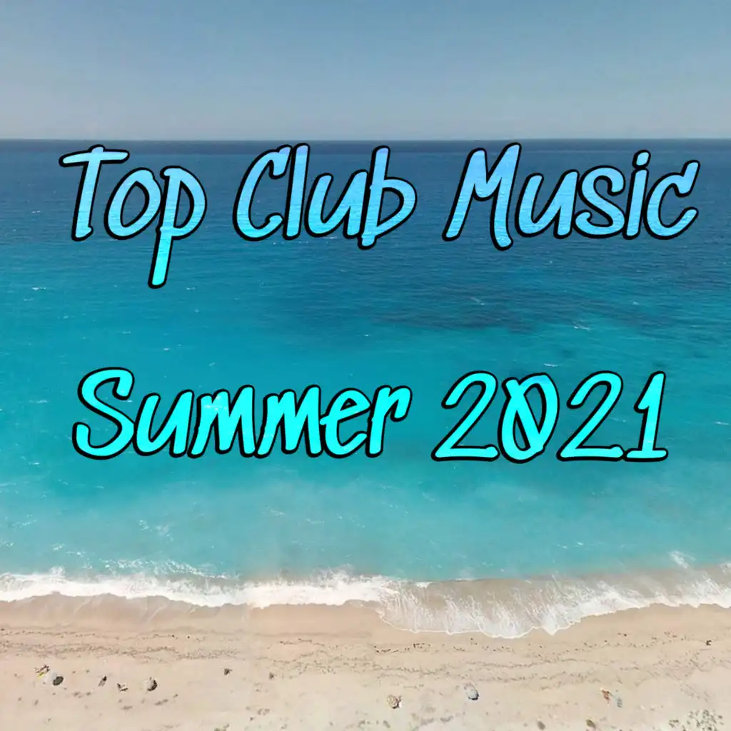 Top Club Music Summer 2021