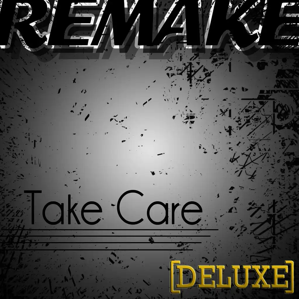 Take Care (Drake feat. Rihanna Remake Deluxe) - Single