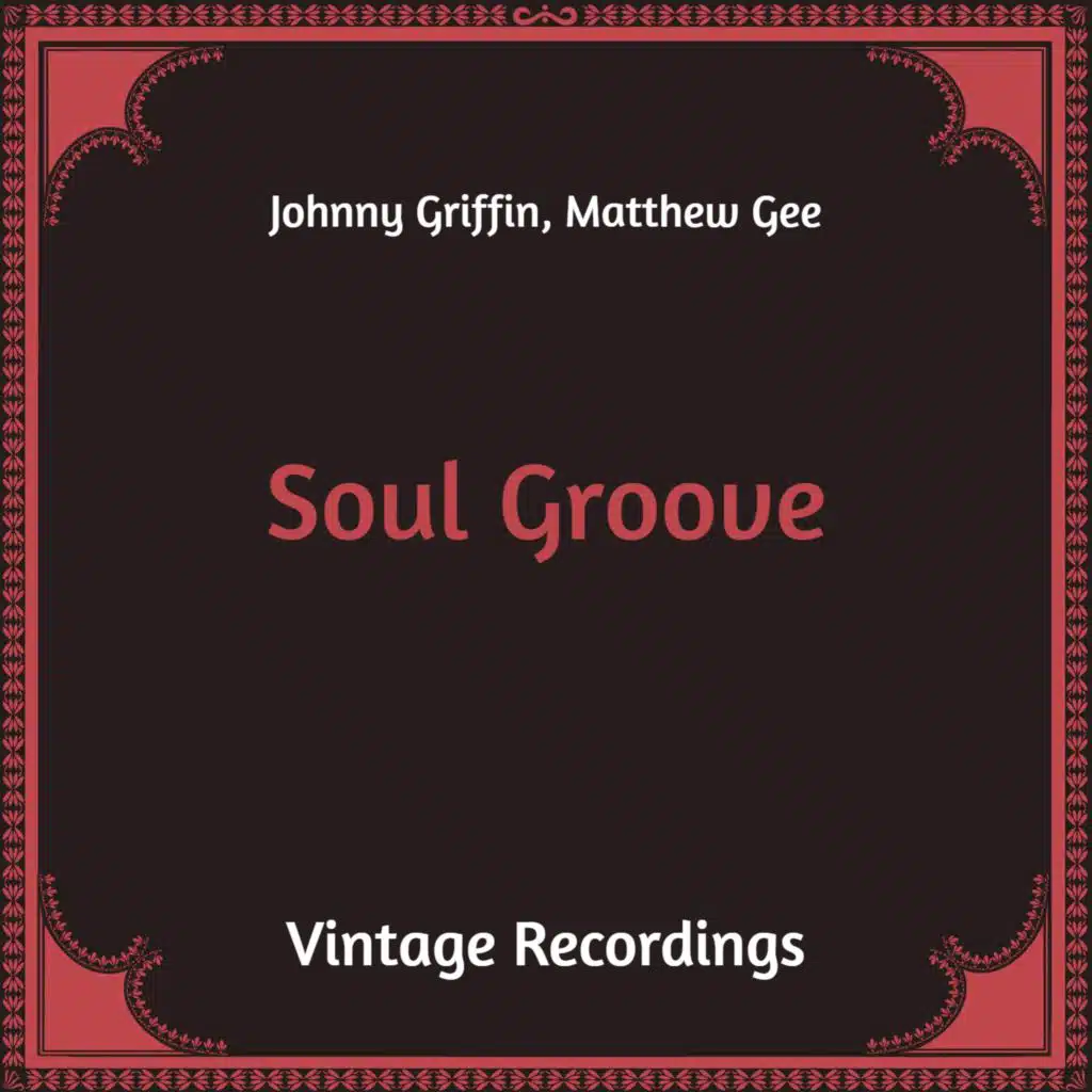 Johnny Griffin &  Matthew Gee