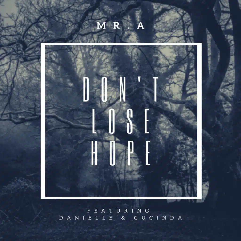 Don't Lose Hope (feat. Danielle & Gucinda)