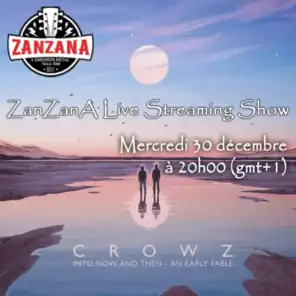 CROWZ l'interview - ZanZanA Live Streaming Show - mercredi 30 décembre 2020
