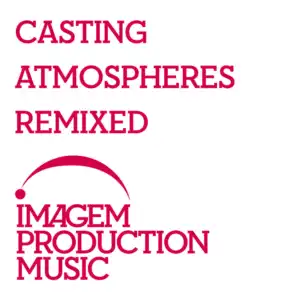 Casting Atmospheres Remixed
