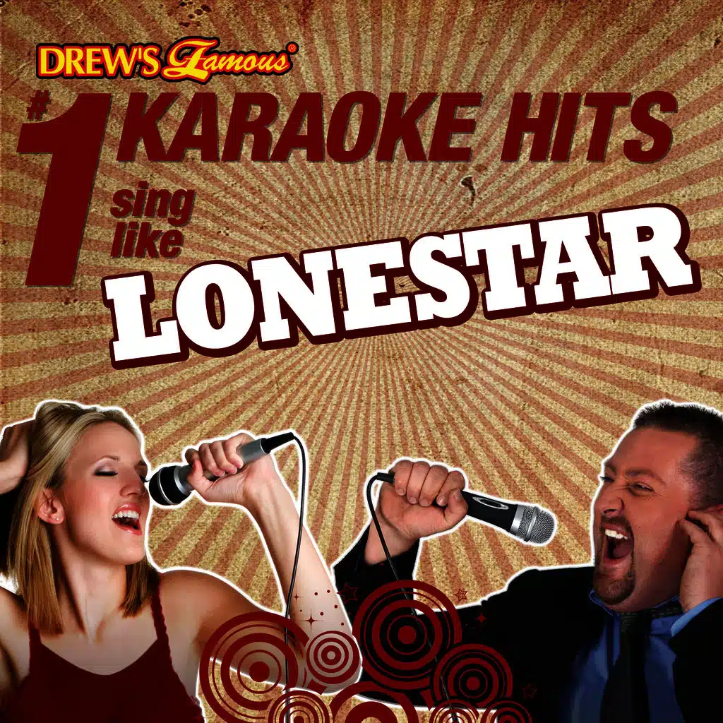 Drew's Famous #1 Karaoke Hits: Sing Like Lonestar