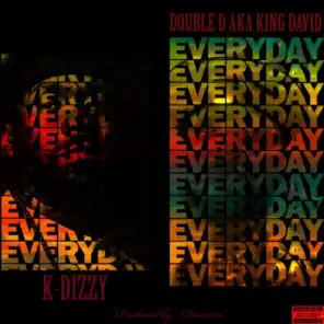 Everyday (feat. K - Dizzy)