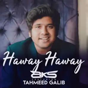 Haway Haway (feat. Tahmeed Galib)