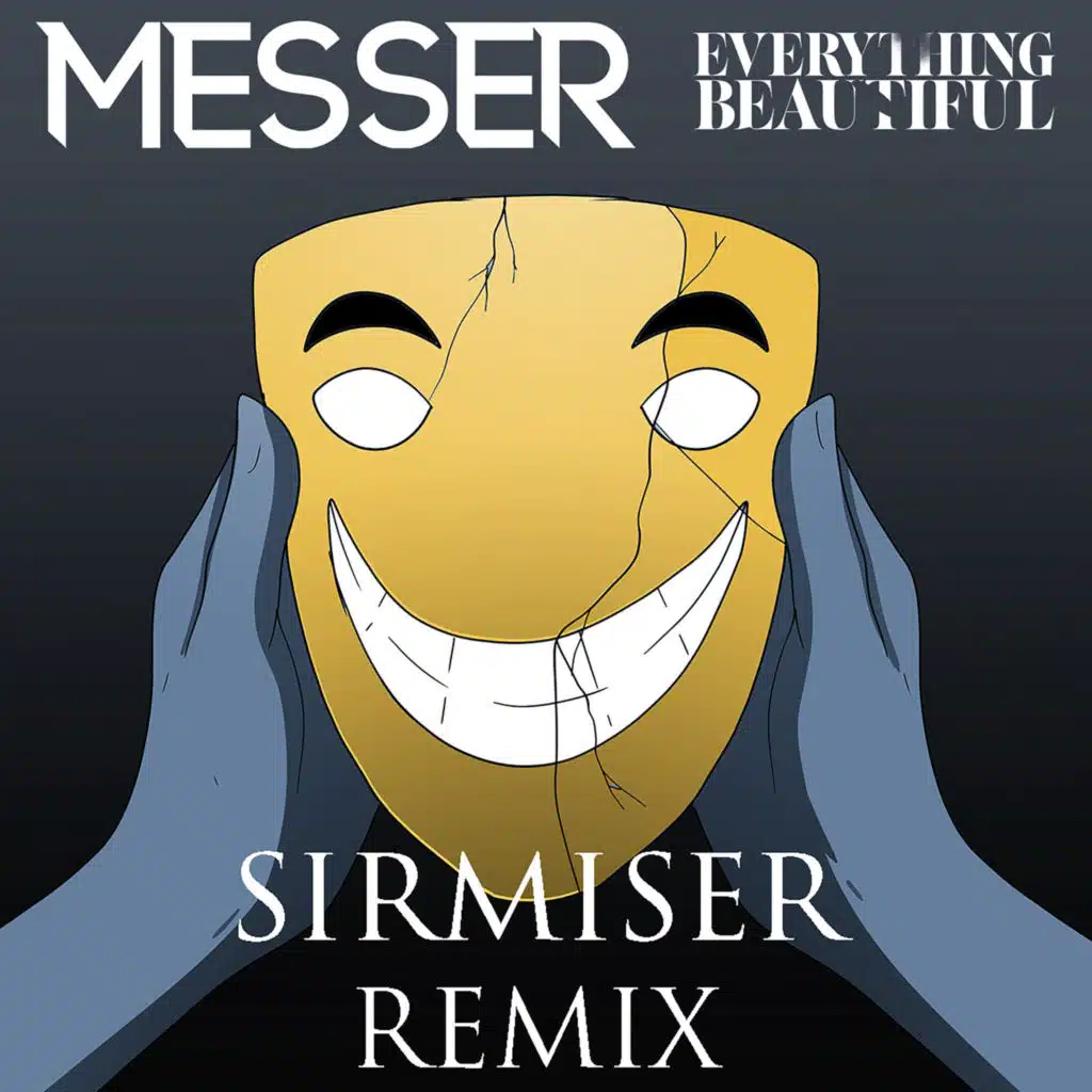 Everything Beautiful (SirMiser Remix)