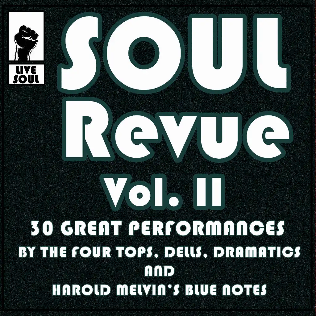 Soul Revue Vol. II 30 Great Performances by the Four Tops, Dells, Dramatics and Harold Melvin's Blue Notes