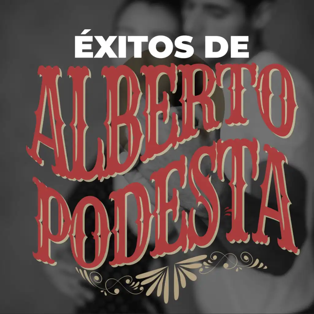 Éxitos de Alberto Podestá