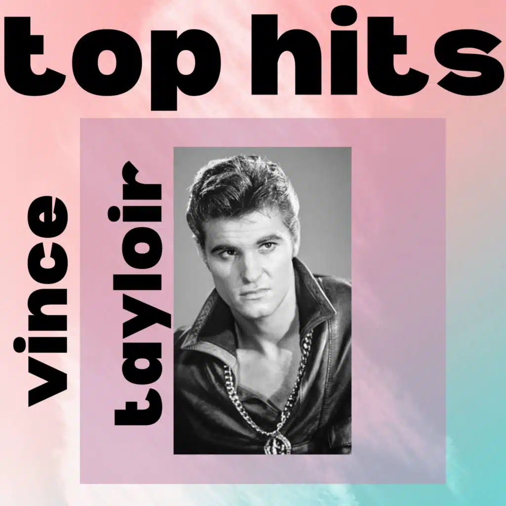 Top Hits - Vince Taylor