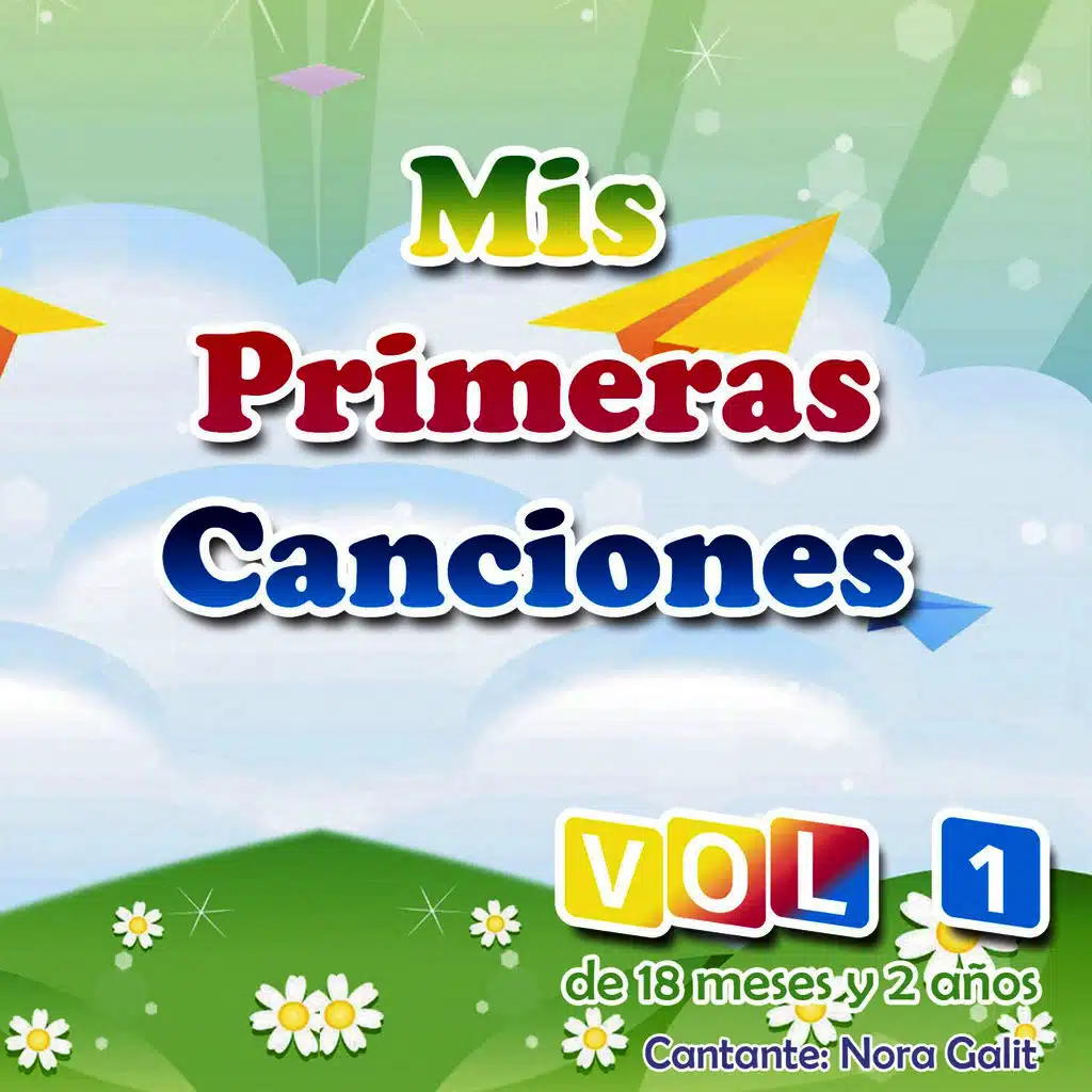 Mis Primeras Canciones Vol. 1 - Canciones para Niños de 18 Meses a 2 Años