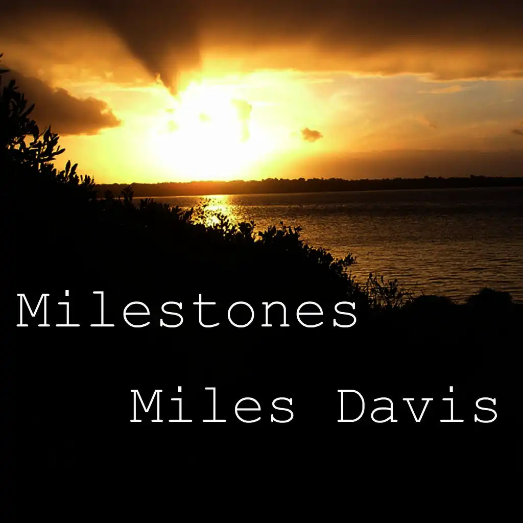 Milestones