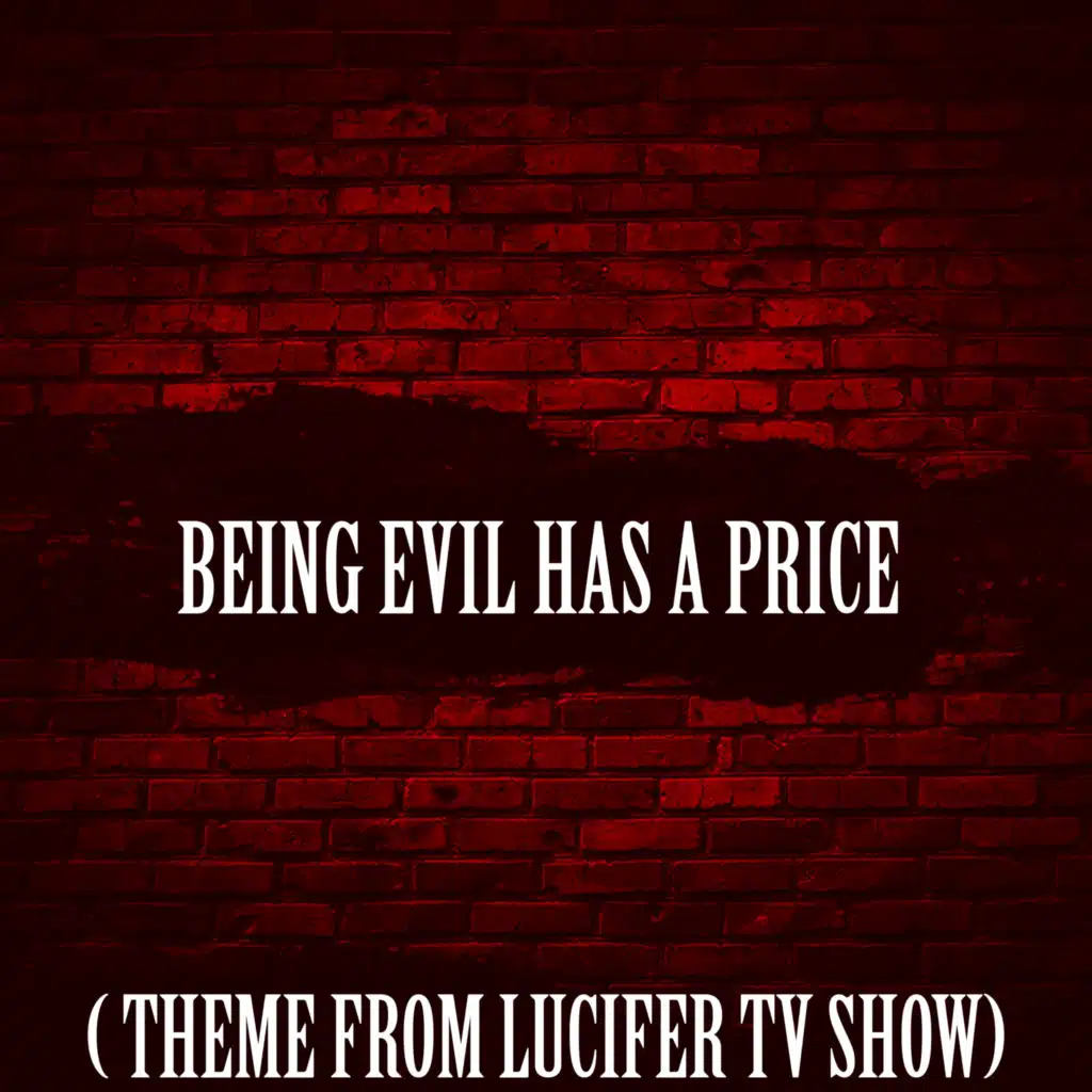 Being Evil Has a Price (Opening Theme from "Lucifer") [Cover]