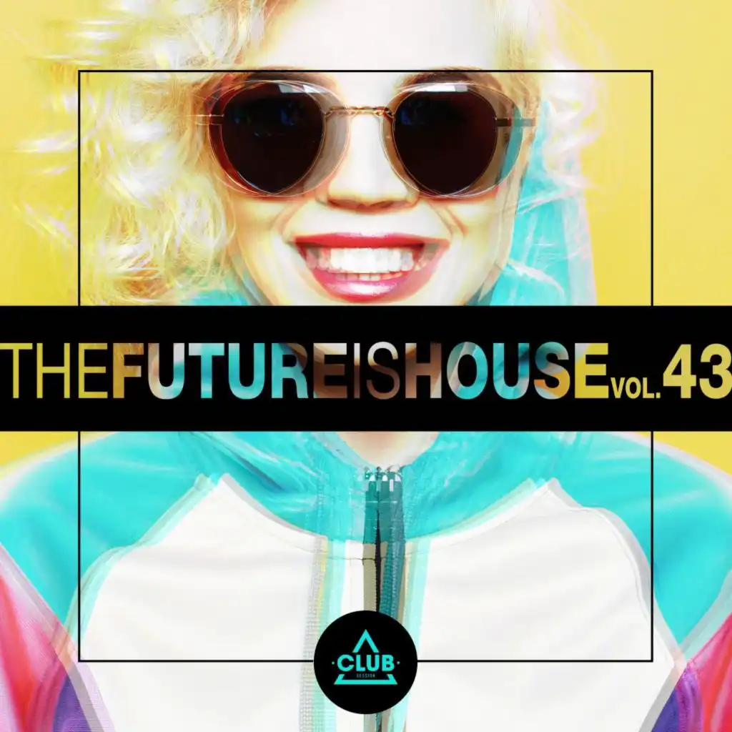 The Future Is House, Vol. 43