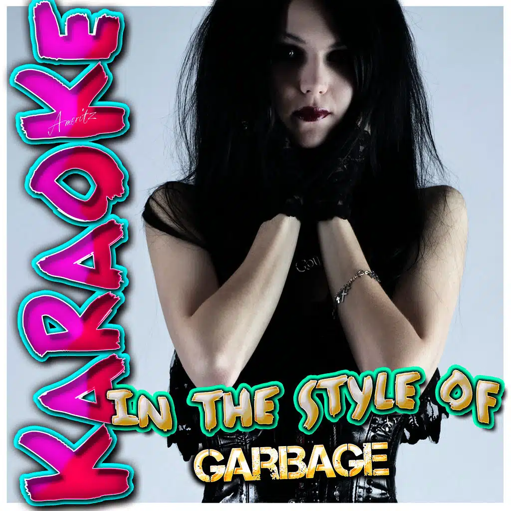 Stupid Girl (In the Style of Garbage) [Karaoke Version]