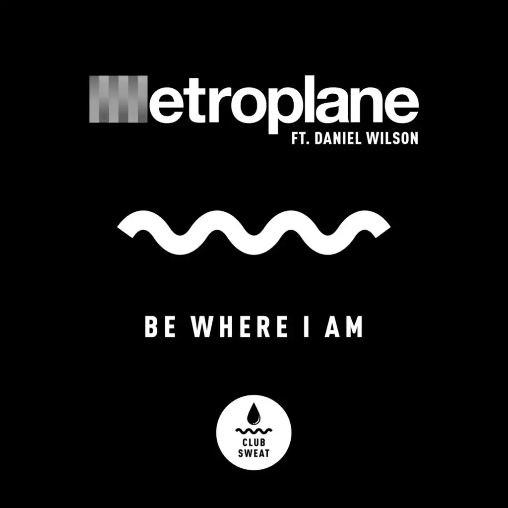 Be Where I Am (feat. Daniel Wilson)