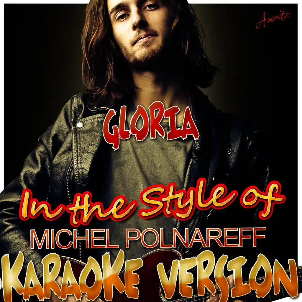 Gloria (In the Style of Michel Polnareff) [Karaoke Version]