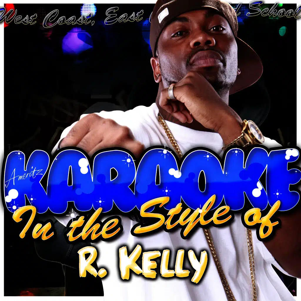 Karaoke - In the Style of R. Kelly