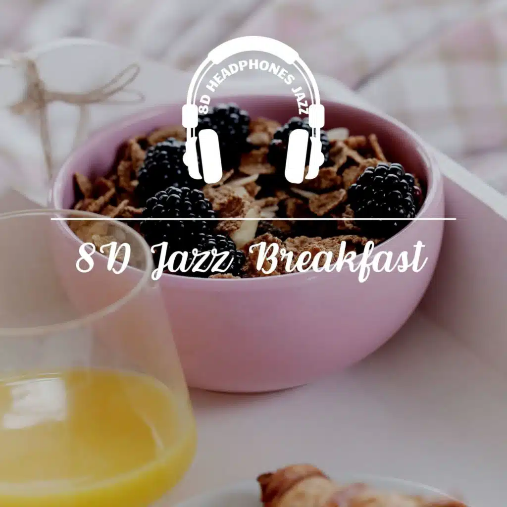 8D Jazz Breakfast