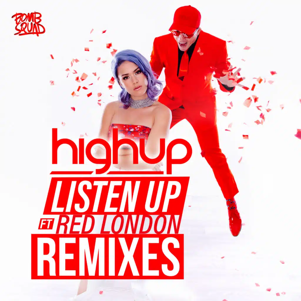 Listen Up (feat. Red London) [Bombs Away Remix]