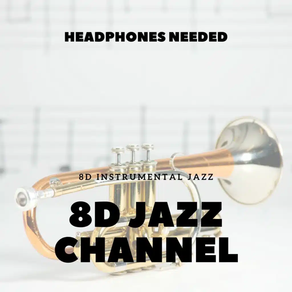 8D Instrumental Jazz (Headphones Needed)