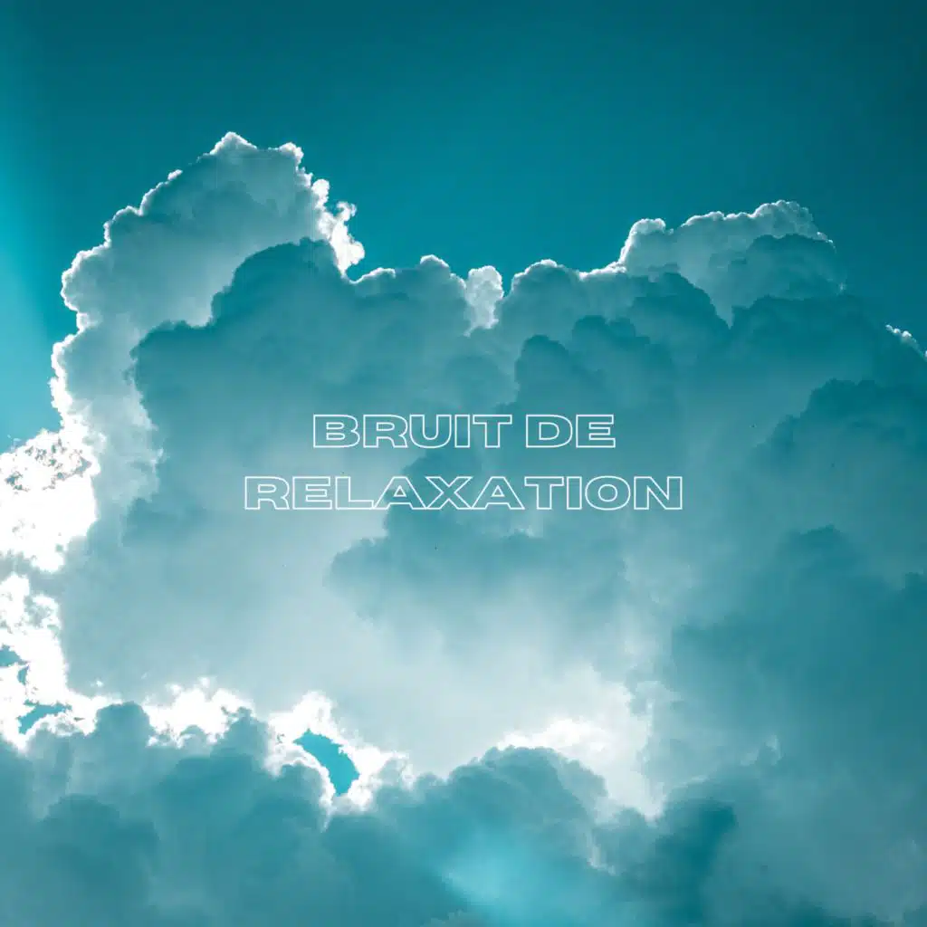 Bruit De Relaxation
