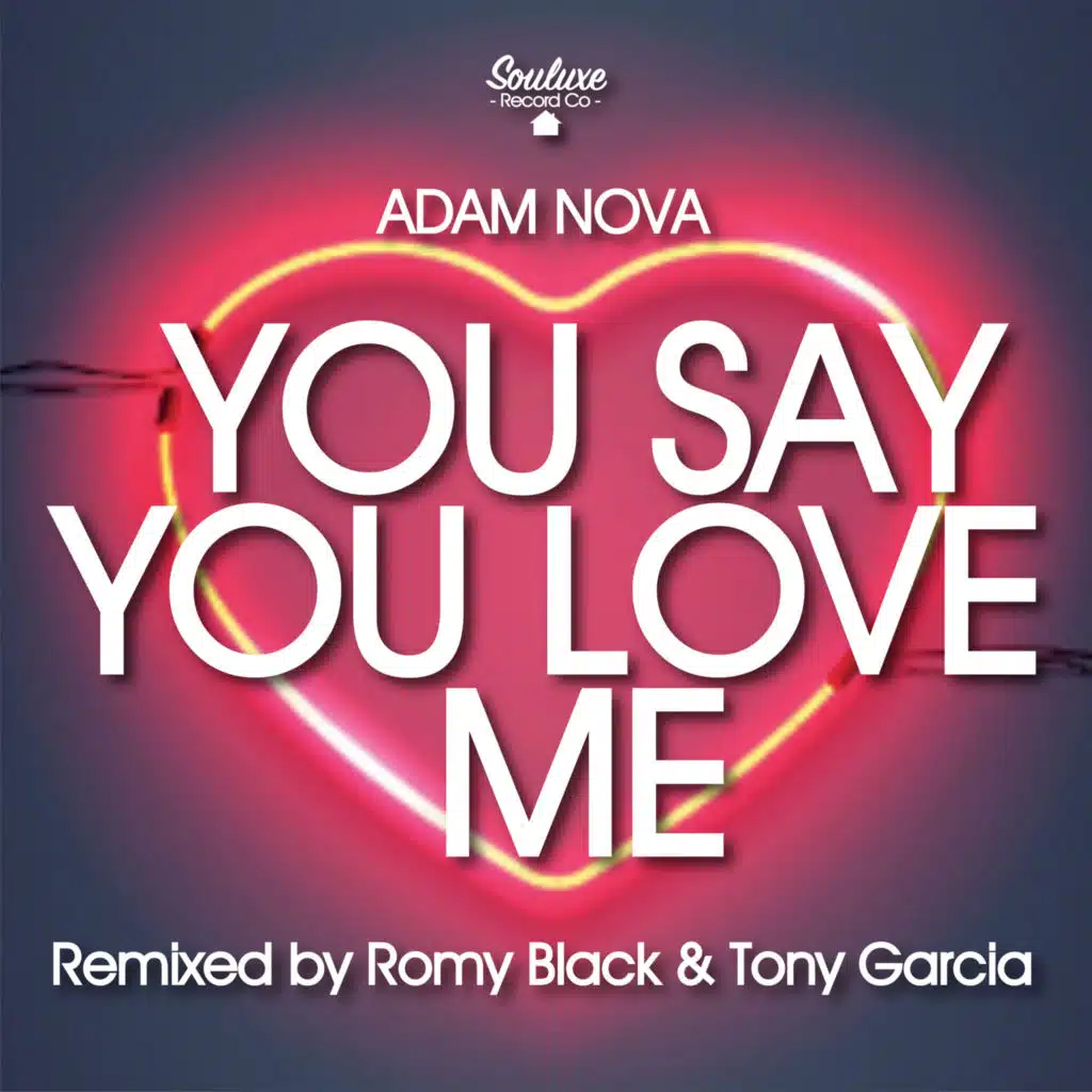 You Say You Love Me (Tony Garcia Remix)