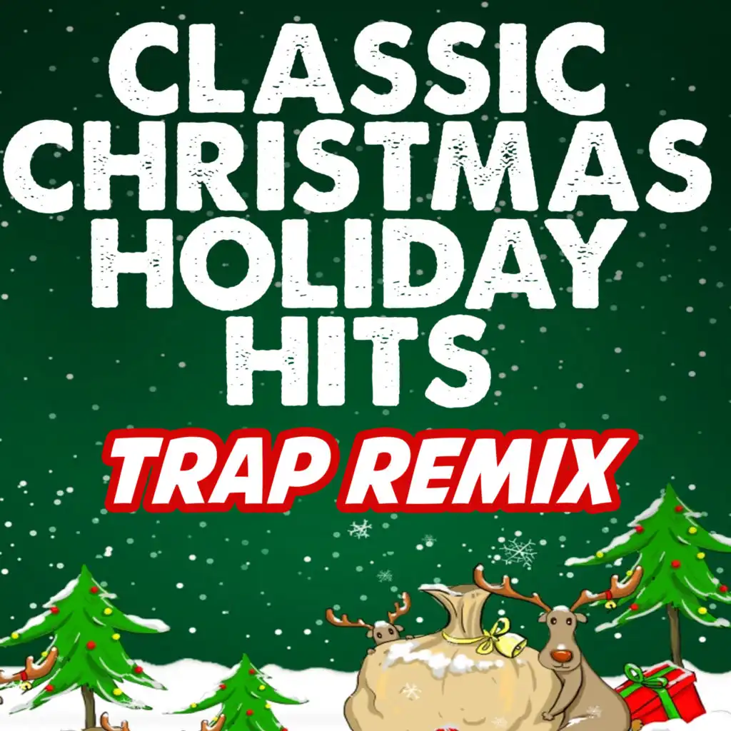 All I Want for Christmas Is You (Trap Remix)