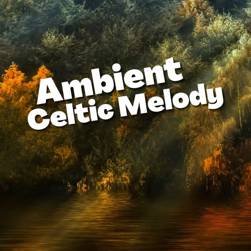 Ambient Celtic Melody