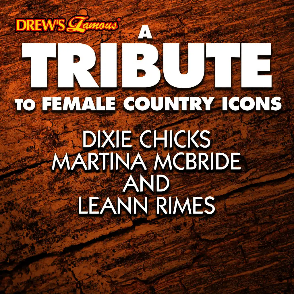 A Tribute to Female Country Icons Dixie Chicks, Martina Mcbride and Leann Rimes