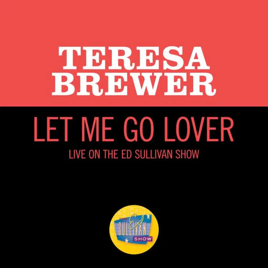 Let Me Go Lover (Live On The Ed Sullivan Show, November 28, 1954)