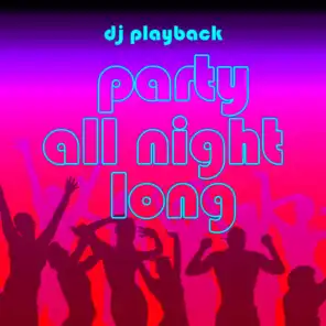 Party All Night Long: 40 Hit Songs