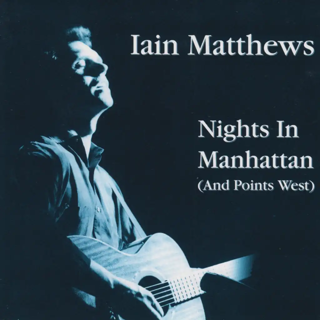 Nights In Manhattan (And Points West) [Live, The Bottom Line, New York City, May 1988]