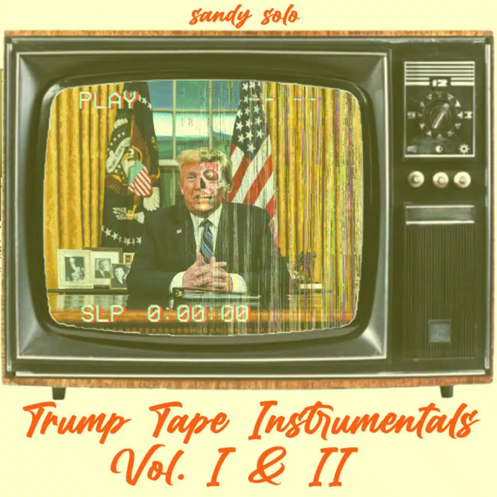 Trump Tape Instrumentals Vol. 1&2