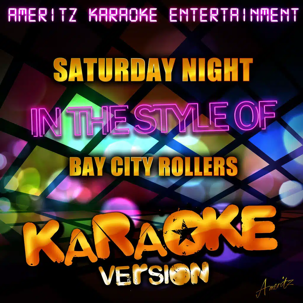 Saturday Night (In the Style of Bay City Rollers) [Karaoke Version]
