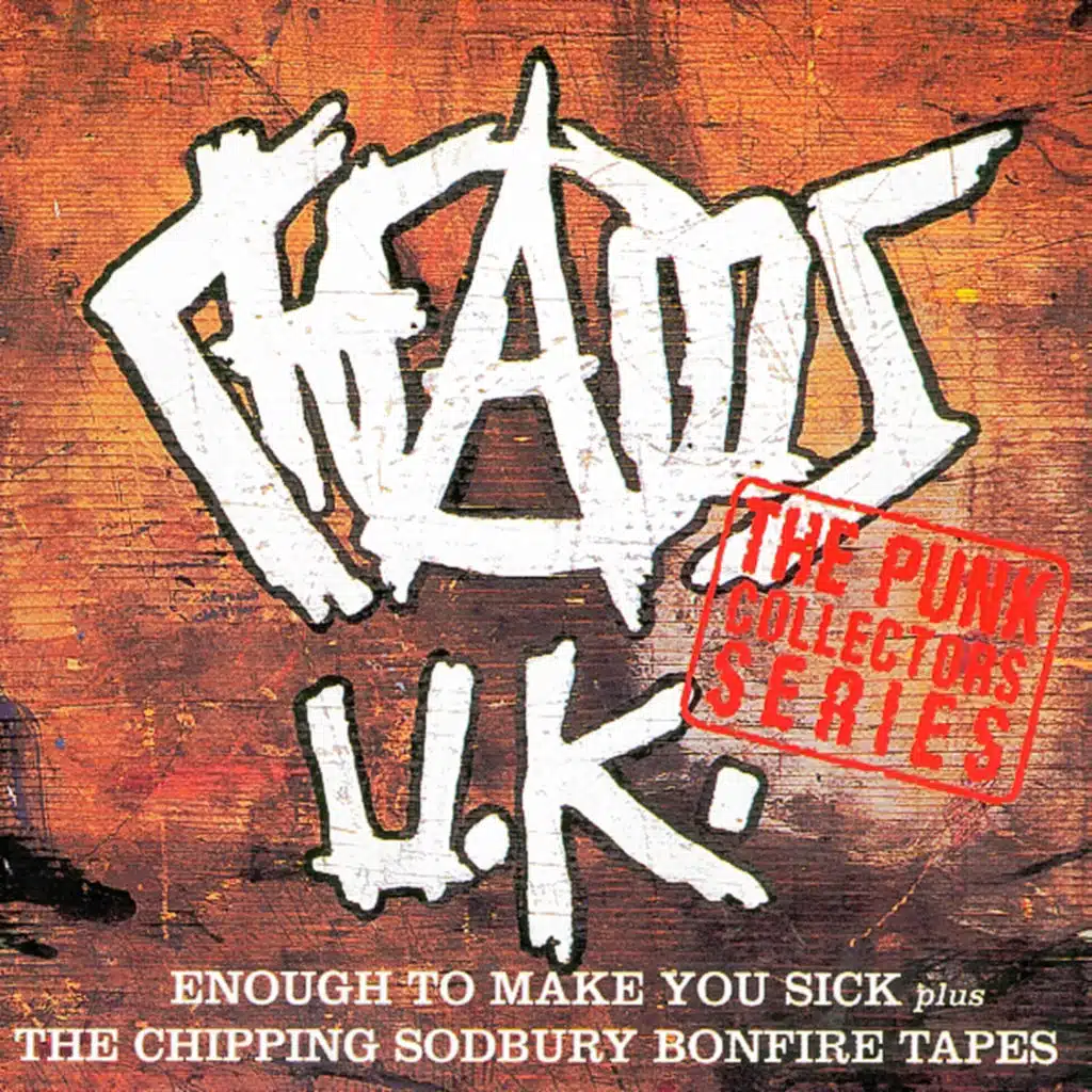 Enough to Make You Sick Plus the Chipping Sodbury Bonfire Tapes