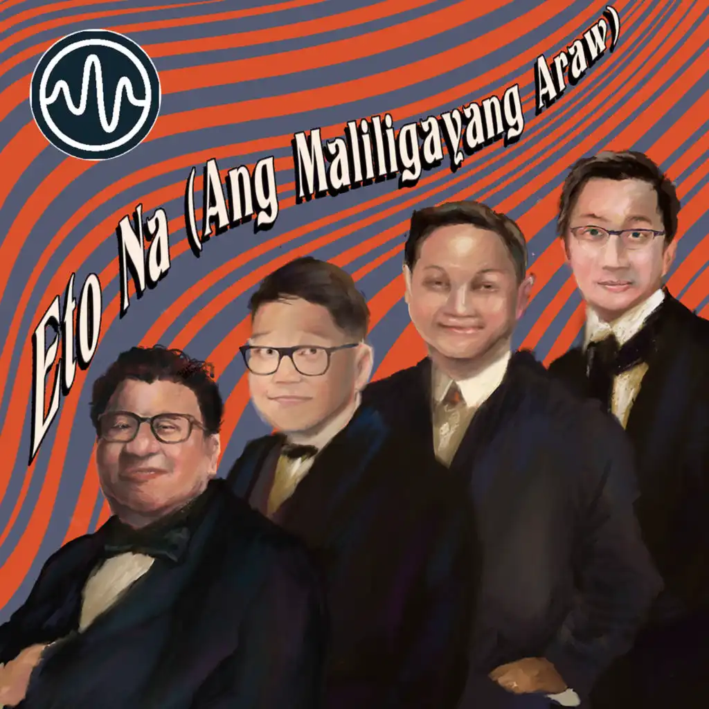 Eto Na (Ang Maliligayang Araw)