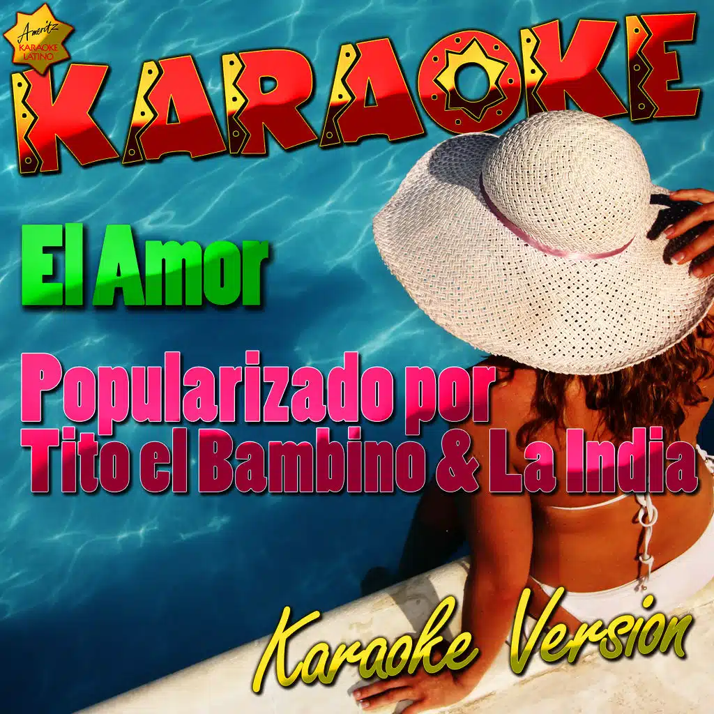El Amor (Popularizado por Tito el Bambino & La India) [Karaoke Version]