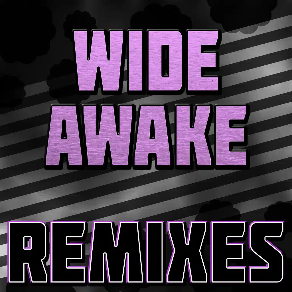 Wide Awake (Remixes)