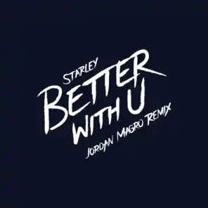 Better With U (Jordan Magro Extendeed Remix)