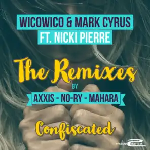Confiscated (feat. Nicki Pierre) [The Remixes]