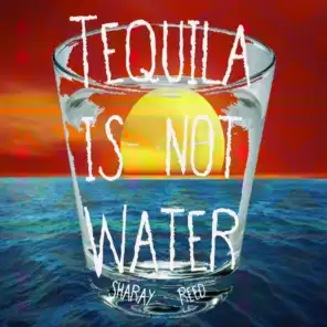 Tequila Is Not Water