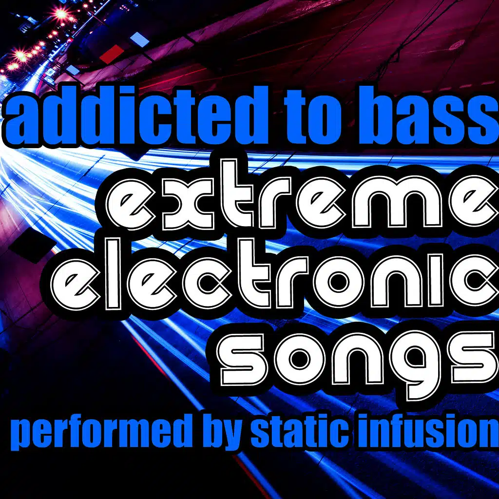 Addicted to Bass: Extreme Electronic Songs