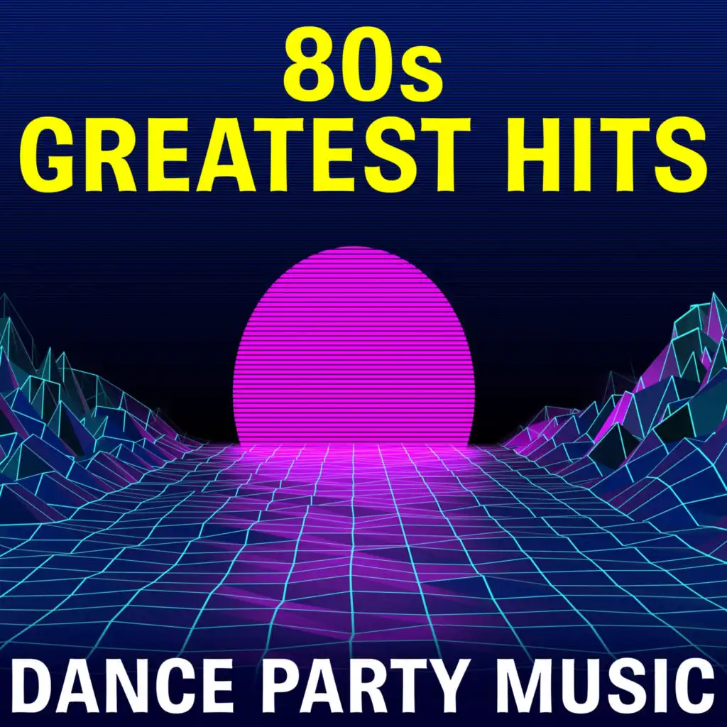 80s Greatest Hits: Dance Party Music